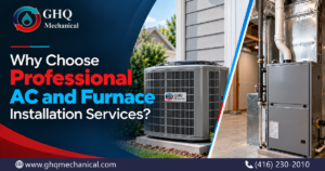 Why Choose Professional AC and Furnace Installation Services?